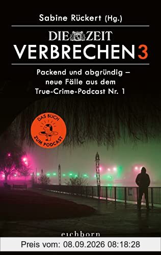 ZEIT Verbrechen 3: Packend und abgründig – neue Fälle aus dem True-Crime-Podcast Nr. 1