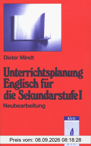 Unterrichtsplanung Englisch für Sekundarstufe I. Neubearbeitung
