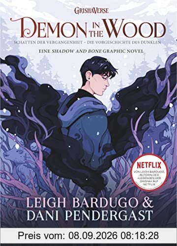 Demon in the Wood. Schatten der Vergangenheit: Die Vorgeschichte des Dunklen | Bekannt aus der Netflix-Serie »Shadow and Bone – Legenden der Grisha«