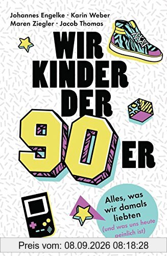 Wir Kinder der Neunziger: Alles, was wir damals liebten (und was uns heute peinlich ist)