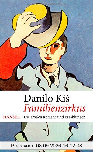 Familienzirkus: Die großen Romane und Erzählungen
