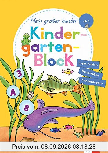 Klett Mein großer bunter Kindergarten-Block: ab 3 Jahren, Erste Zahlen und Buchstaben, Konzentration