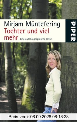 Tochter und viel mehr: Eine autobiographische Reise