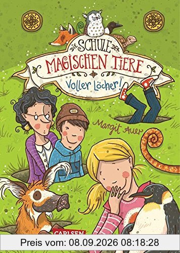 Die Schule der magischen Tiere 2: Voller Löcher!