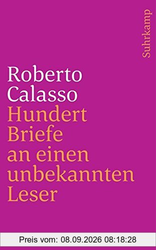 Hundert Briefe an einen unbekannten Leser (suhrkamp taschenbuch)