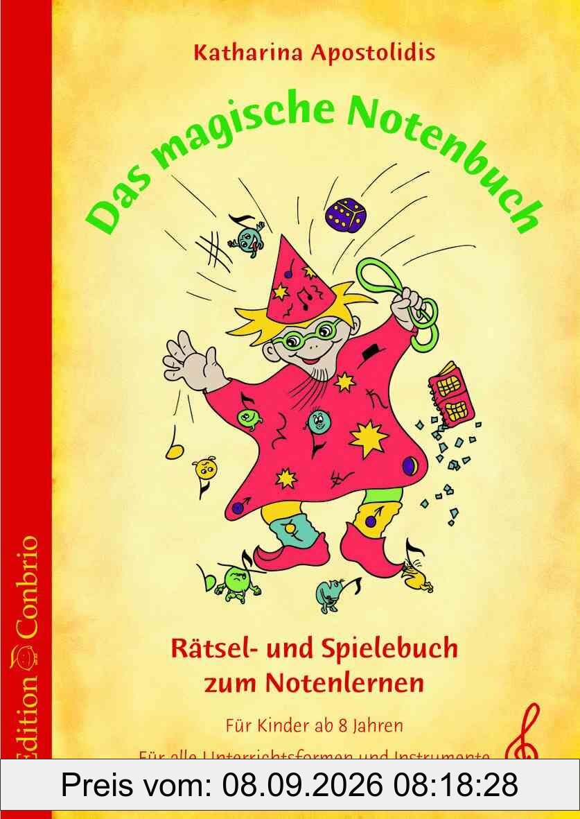 Das magische Notenbuch - Violinschlüssel: Rätsel- und Spielebuch zum Notenlernen: Rätsel- und Spielebuch zum Notenlernen im Violinschlüssel