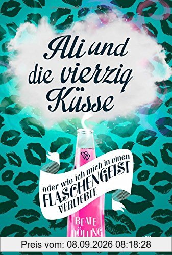 Ali und die vierzig Küsse oder wie ich mich in einen Flaschengeist verliebte