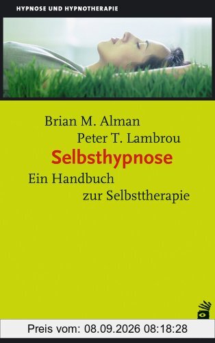 Selbsthypnose: Ein Handbuch zur Selbsttherapie