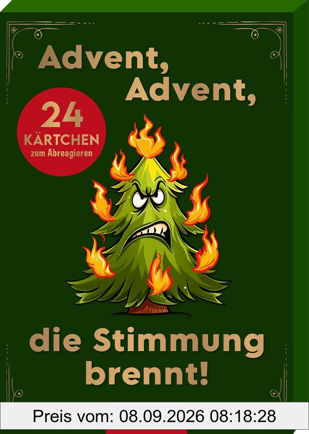 Advent, Advent, die Stimmung brennt!: 24 Kärtchen zum Abreagieren