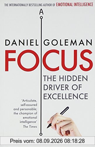 Focus: The Hidden Driver of Excellence