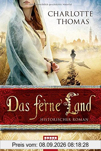Das ferne Land: Historischer Roman (Klassiker. Historischer Roman. Bastei Lübbe Taschenbücher)
