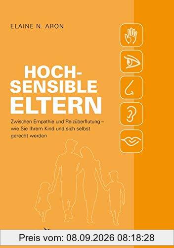 Hochsensible Eltern: Zwischen Empathie und Reizüberflutung – wie Sie Ihrem Kind und sich selbst gerecht werden