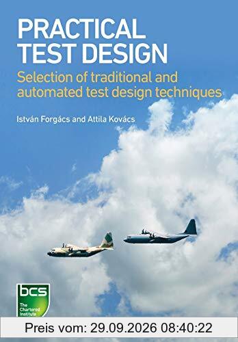 Practical Test Design: Selection of traditional and automated test design techniques