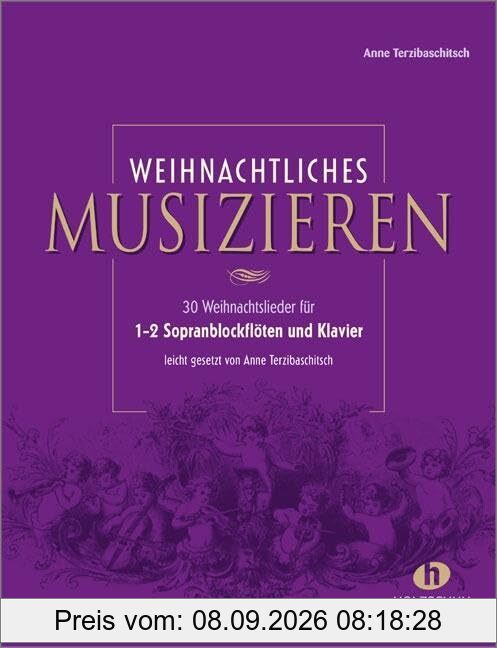 Weihnachtliches Musizieren: für 1-2 Sopranblockflöten und Klavier