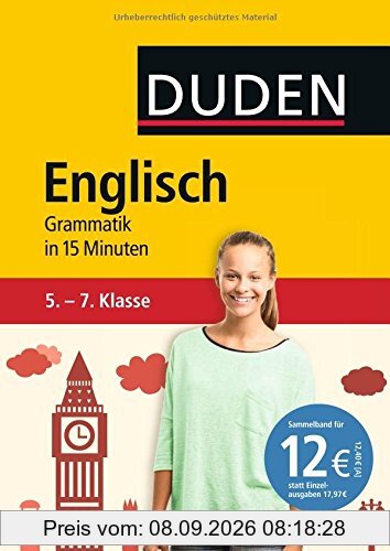 Englisch in 15 Minuten - Grammatik 5.-7. Klasse (Duden - In 15 Minuten)