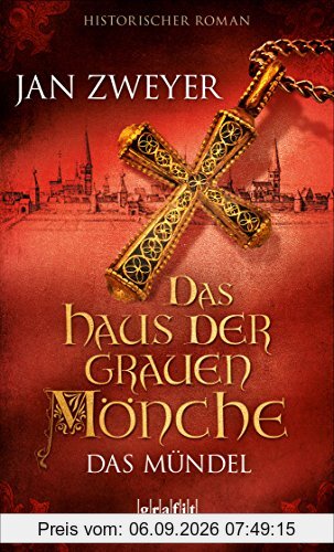 Das Haus der grauen Mönche: Das Mündel