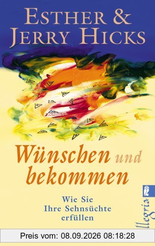 Wünschen und bekommen: Wie Sie Ihre Sehnsüchte erfüllen