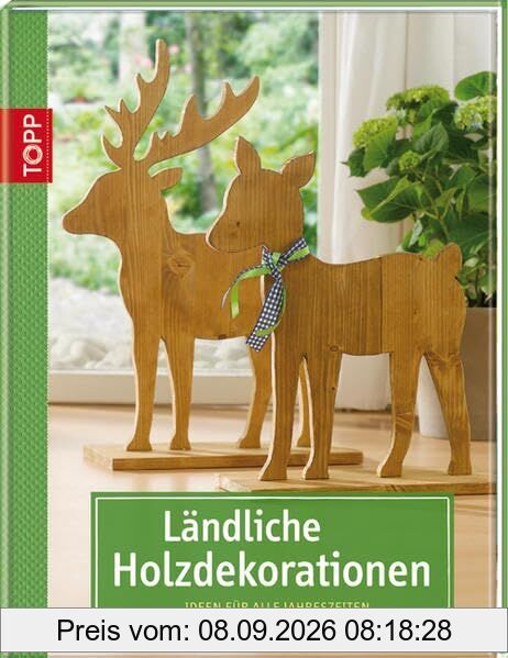 Ländliche Holzdekorationen: Ideen für alle Jahreszeiten