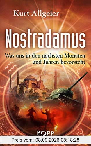 Nostradamus - Was uns in den nächsten Monaten und Jahren bevorsteht