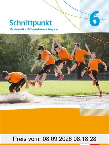 Schnittpunkt Mathematik 6. Differenzierende Ausgabe Nordrhein-Westfalen: Schulbuch Klasse 6 (Schnittpunkt Mathematik. Differenzierende Ausgabe für Nordrhein-Westfalen ab 2022)