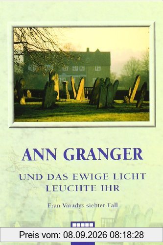 Und das ewige Licht leuchte ihr: Fran Varadys siebter Fall