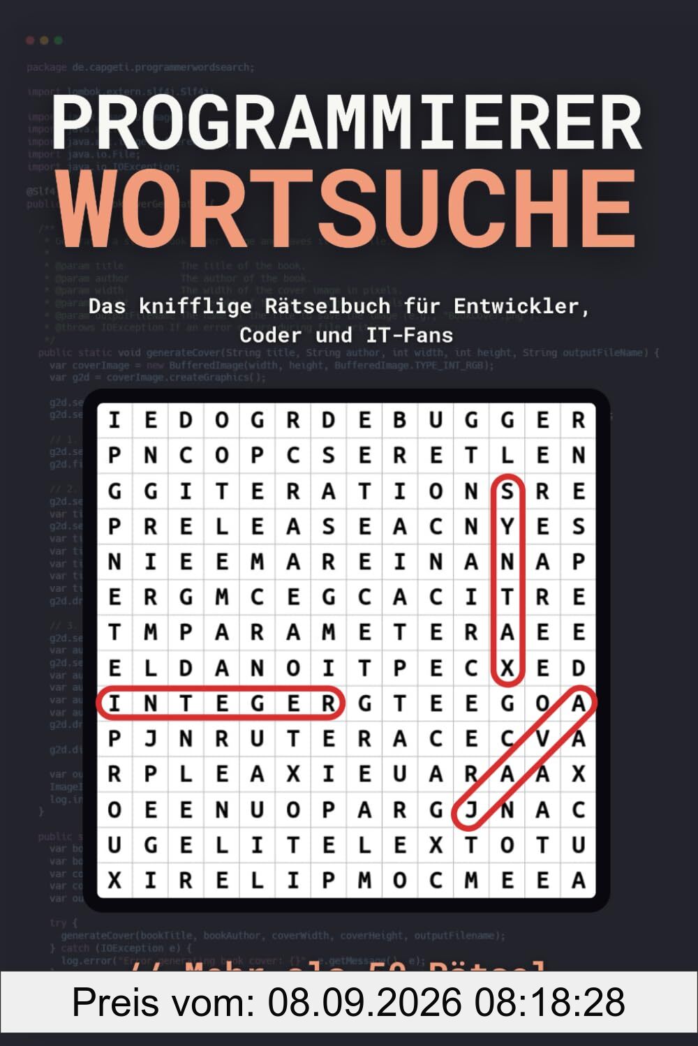 Programmierer Wortsuche - Das knifflige Rätselbuch für Entwickler, Coder und IT-Fans: Das ideale Geschenk für Nerds, Geeks und Softwareentwickler | ... thematische Rätsel aus der Welt von Code & IT