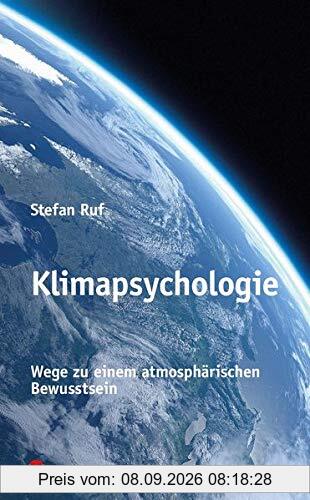 Klimapsychologie: Wege zu einem atmosphärischen Bewusstsein