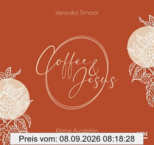 Coffee and Jesus - Aufstellbuch: Kleine Auszeiten für neue Energie