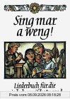 Sing mar a weng!: Liederbuch für die niederbayerische Jugend