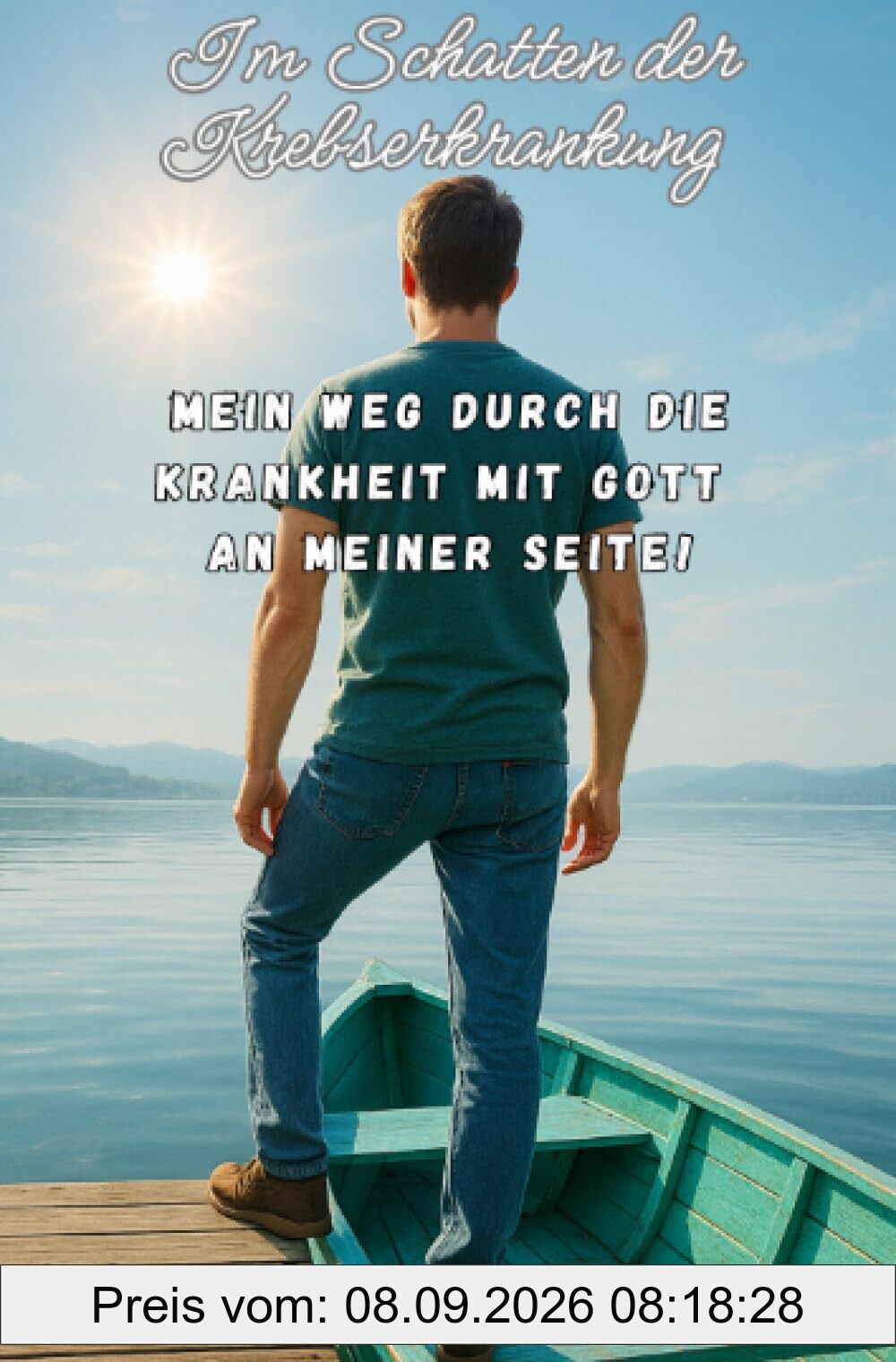 Im Schatten der Krebserkrankung: Mein Weg durch die Krebserkrankung mit Gott an meiner Seite