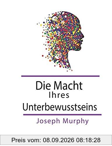 Die Macht Ihres Unterbewusstseins