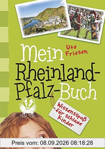 Mein Rheinland-Pfalz-Buch: Wissensspaß für schlaue Kinder
