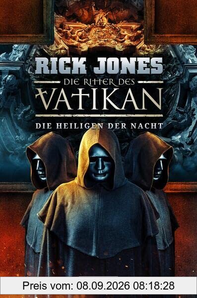 DIE HEILIGEN DER NACHT (Die Ritter des Vatikan 13): Thriller