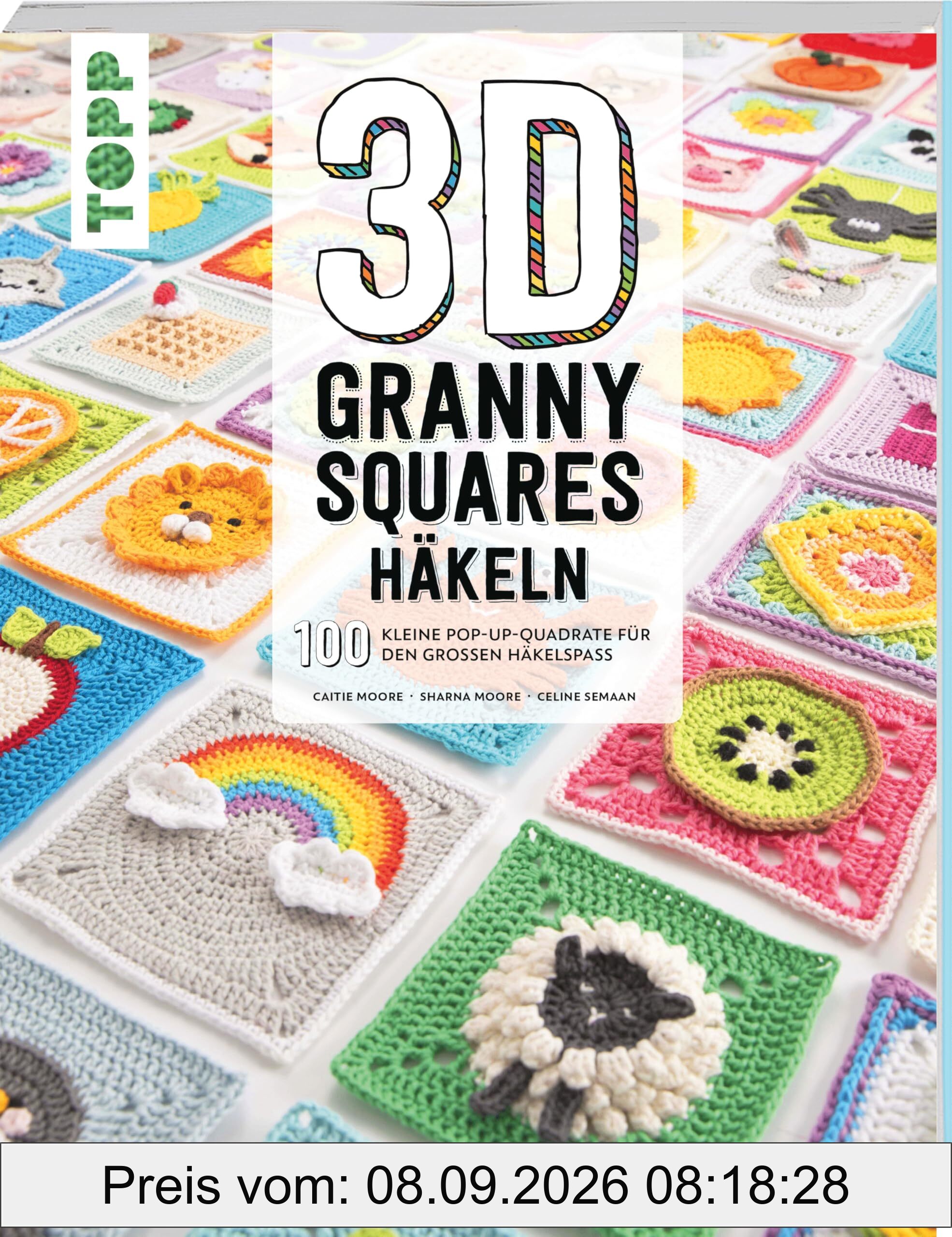 3D Granny Squares häkeln: 100 kleine Pop-up-Quadrate für den großen Häkelspaß