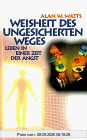Weisheit des ungesicherten Weges