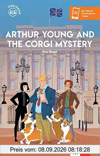 Arthur Young and the Corgi Mystery: Lektüre inkl. Hörbuch für Smartphone + Tablet (Team Reader)