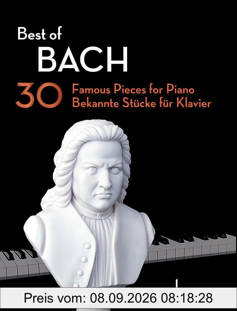 Best of Bach: 30 bekannte Stücke für Klavier. Klavier. (Best of Classics)