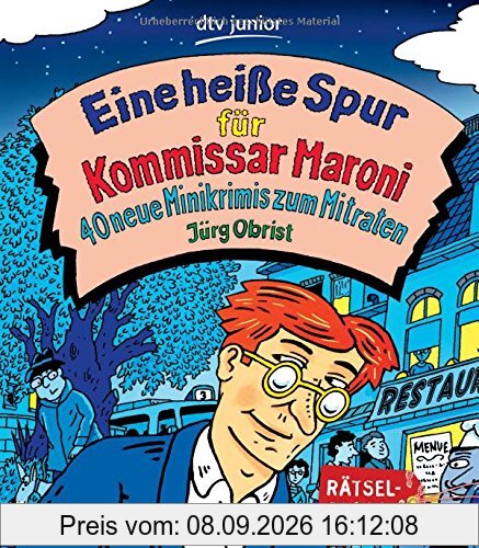 Eine heiße Spur für Kommissar Maroni: 40 neue Minikrimis zum Mitraten