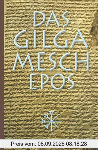 Das Gilgamesch-Epos: Kommentiert, mit Zeittafel und Glossar der babylonischen Götterwelt