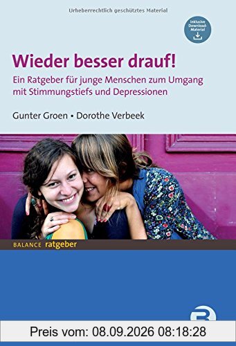 Wieder besser drauf!: Ein Ratgeber für junge Menschen zum Umgang mit Stimmungstiefs und Depressionen (BALANCE Ratgeber)