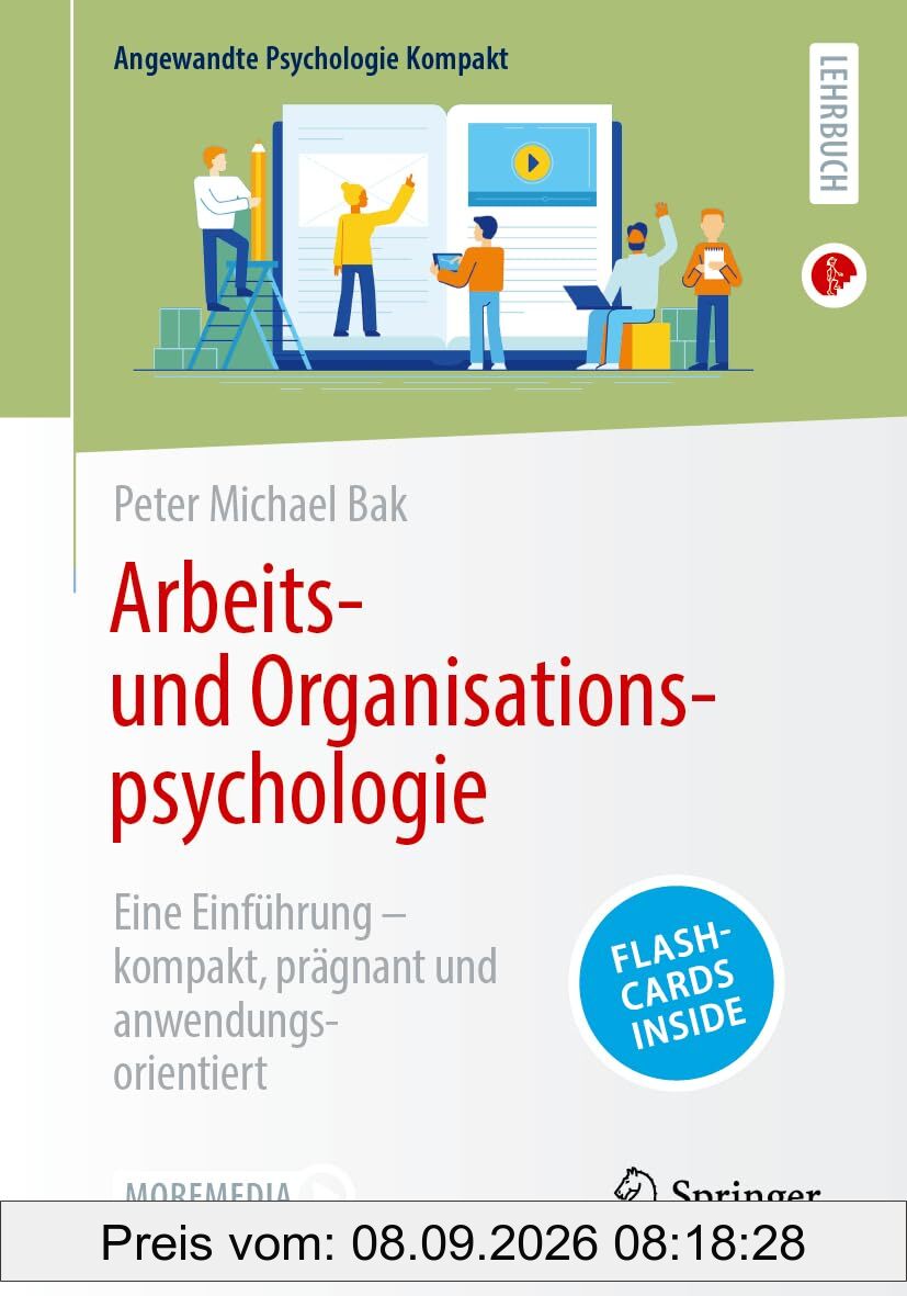 Arbeits- und Organisationspsychologie: Eine Einführung – kompakt, prägnant und anwendungsorientiert (Angewandte Psychologie Kompakt)