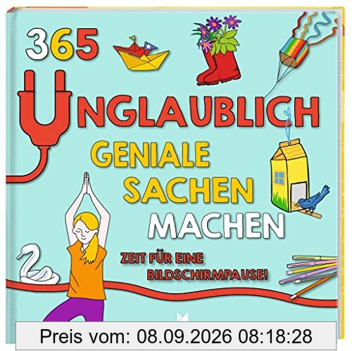 moses. 365 unglaublich geniale Sachen machen | Zeit für eine Bildschirmpause | Mit 365 Projekten, Bastelanleitungen, Spielen und Experimenten für jeden Tag | Beschäftigungsbuch für Kinder ab 7 Jahren