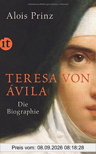 Teresa von Ávila: Die Biographie (insel taschenbuch)