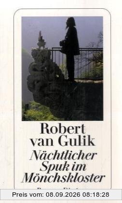 Nächtlicher Spuk im Mönchskloster: Kriminalfälle des Richters Di, alten chinesischen Originalquellen entnommen