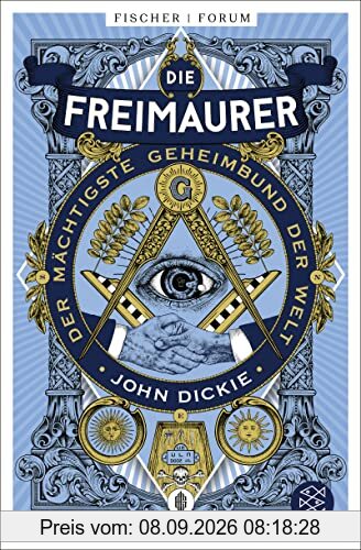 Die Freimaurer – Der mächtigste Geheimbund der Welt