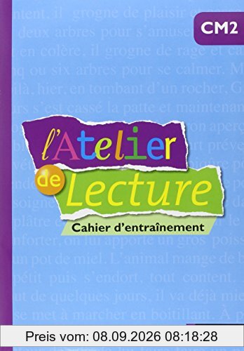 L'atelier de lecture, CM2, cycle 3 : cahier d'entraînement