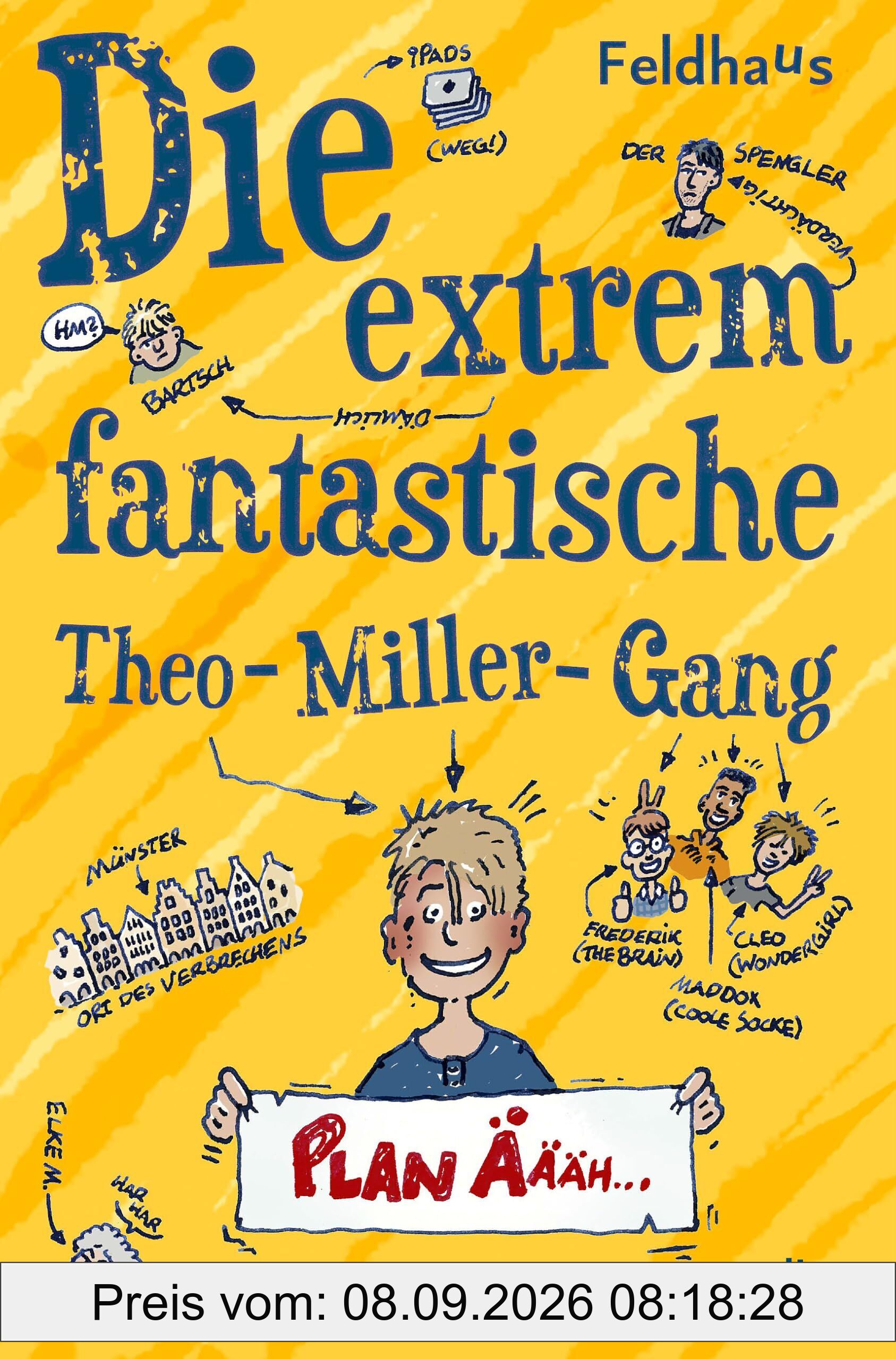 Die extrem fantastische Theo-Miller-Gang