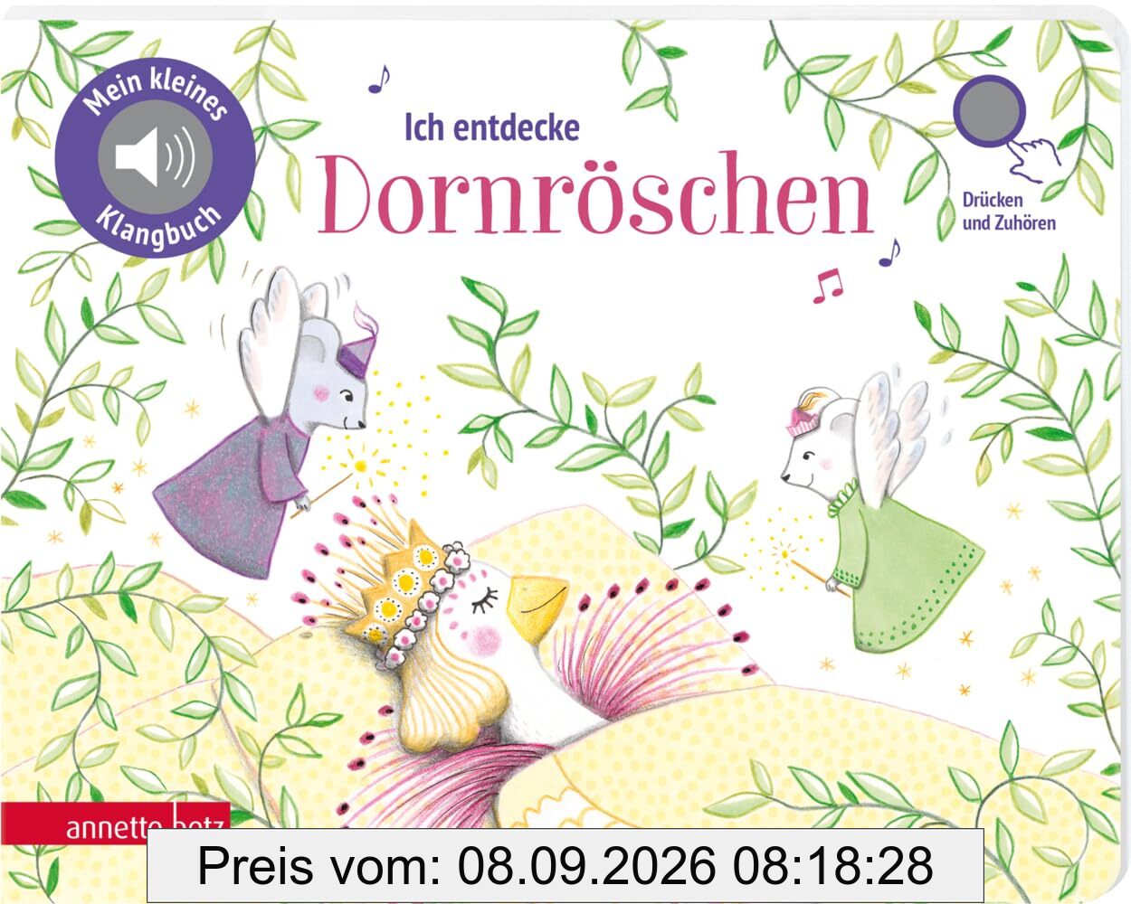 Ich entdecke Dornröschen - Pappbilderbuch mit hochwertigem Sound (Mein kleines Klangbuch)