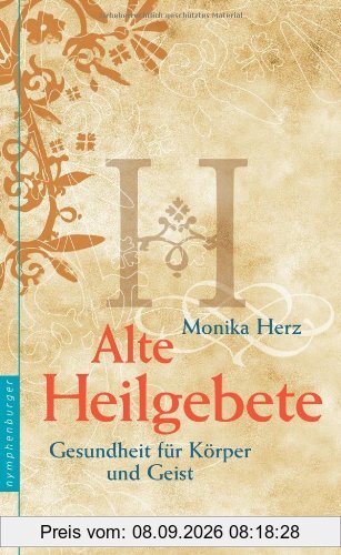 Alte Heilgebete: Gesundheit für Körper und Geist