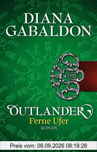 Outlander - Ferne Ufer: Roman (Die Outlander-Saga)